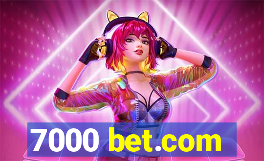 7000 bet.com